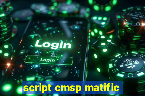 script cmsp matific